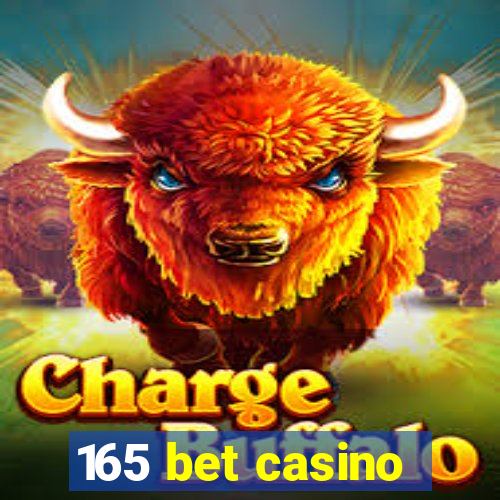 165 bet casino